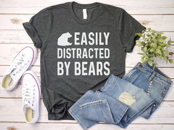 Bear Lover Gift Tee, Easily Distracted By Bears Shirt