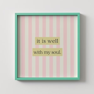 It Is Well With My Soul Print: Christian Wall Art, Digital Download, Art Print, Gift Idea, Aesthetic