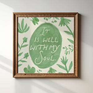 Green It Is Well With My Soul Print: Christian Wall Art, Digital Download, Art Print, Gift Idea, Aesthetic