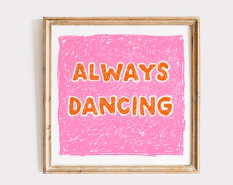 Pink Always Dancing Square Print, INSTANT Digital Downloadable Wall Art, Trendy Decor, Sketch, Living Room Art, Kitchen Decor, Girls Room