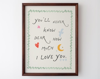 Nunca lo sabrás, querido/a. Lámina decorativa: Decoración para habitación infantil, descargas digitales, arte de pared, lámina artística, dulce regalo para la habitación del bebé.