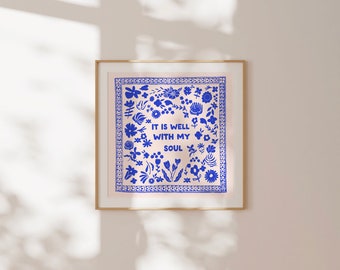 Blue It Is Well WIth My Soul Square Print, INSTANT Digital Downloadable Wall Art, Kitchen, Living Room Art, Blue Thin Line, Scripture