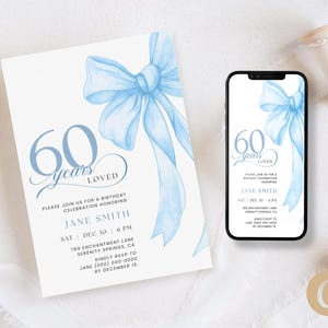 May include: A blue and white birthday invitation featuring a watercolour bow and the text "60 years loved". The invitation includes the name "Jane Smith", the date "Sat Dec 30 6 PM", and the address "789 Enchantment Lane Serenity Springs, CA".