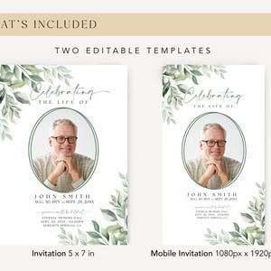 May include: Two editable templates for a memorial service invitation. The invitation features a green watercolor floral design with a photo of a man in a circle. The text reads "Celebrating the Life of John Smith Aug. 30, 1975 - Sept. 29, 20XX" and includes details about the memorial service. The invitation is available in two sizes: 5 x 7 inches and 1080 x 1920 pixels.