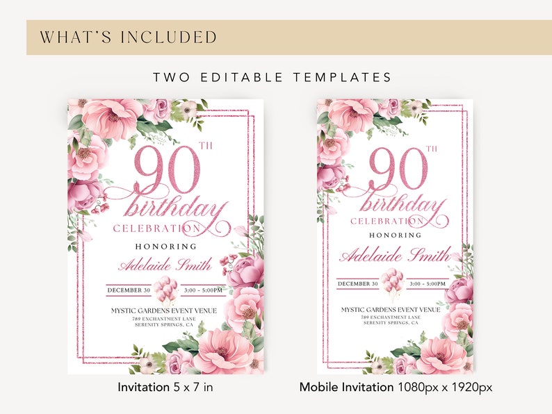 Peut inclure: Deux mod&egrave;les modifiables pour une c&eacute;l&eacute;bration de 90e anniversaire. L'invitation pr&eacute;sente un motif floral rose avec des accents dor&eacute;s et le texte "90e anniversaire c&eacute;l&eacute;bration en l'honneur d'Adelaide Smith". L'invitation mobile est de 1080px x 1920px.