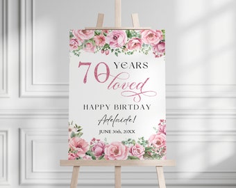 70th Birthday Welcome Sign Template for Mother Grandma Woman, Pink Floral 70 Years Loved Platinum Jubilee Birthday Party Welcome Sign Poster