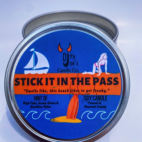 Stick It In The Pass (Pass Christian, MS) Candle, High Tide Scent, Clean Candle