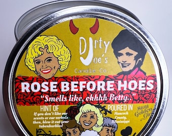 Rose Before Hoes (Betty White Candle)(Golden Girls) Rose Scented