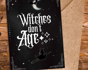 Witches don't Age Birthday Card for a Witch - Friend Mum Sister Mother Aunt - Gothic Goth Witchy Bat Moon Stars