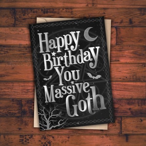 Goth Birthday Card Custom Greetings Happy Birthday You Massive Goth Witch Black Gothic Personalised Your Own Message Personalise Bats Moon