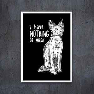 Sphynx Print Gothic Home Decor Goth Wall Decor Black White Print A5 A4 A3 A2 Animal Cat Lover Art Naked Cat Hairless Cat Nothing To Wear