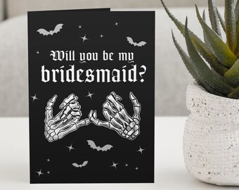 Will You Be My Bridesmaid? Gothic Bride Invite Greetings Card Goth Wedding Skull Skulls Skeleton Spooky Black Custom Insides Halloween Emo