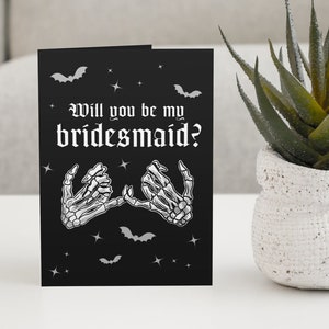 Will You Be My Bridesmaid? Gothic Bride Invite Greetings Card Goth Wedding Skull Skulls Skeleton Spooky Black Custom Insides Halloween Emo