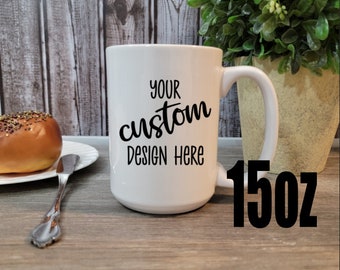 Custom Coffee Mug - add your own Photo, Logo, Text, Images or Artwork, Custom Photo Mug