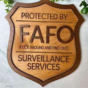 Protected by FAFO Home Security Warning Sign, Wood FAFO sign, Warning Sign