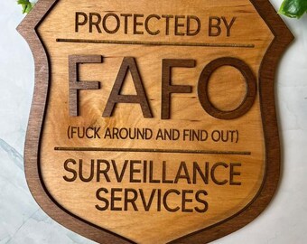 Protected by FAFO Home Security Warning Sign, Wood FAFO sign, Warning Sign