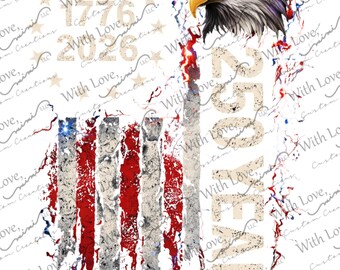 America 250 Semiquincentennial Image, 4th of July, Independence Day, Memorial Day, Eagle, Flag Digital Download