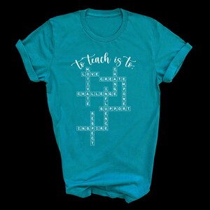 Teacher Gift, Teacher Shirt, Scrabble Tiles Shirt, To Teach Is, Teacher Definition Shirt image 4