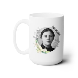 Catholic Saint Coffee Cup - Saint Gemma Galgani Quote - Ceramic Mug 15oz