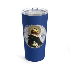 St. Dominic de Guzman Quote - Tumbler 20oz