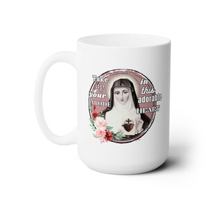 Saint Coffee Cup - St. Margaret Mary Alacoque Quote - Ceramic Mug 15oz