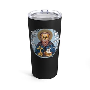 St. Brendan the Navigator Bible Quote (Option 2) - Tumbler 20oz