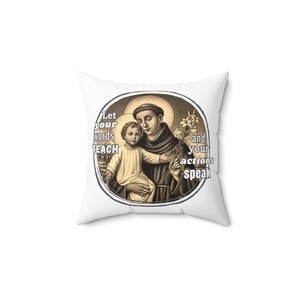 St. Anthony of Padua Quote - Spun Polyester Square Pillow