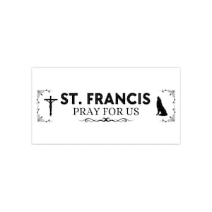 St. Francis Pray for Us - Bumper Stickers