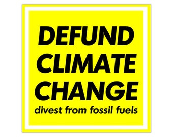 Adesivo DEFUND CLIMATE CHANGE - Divest Movement