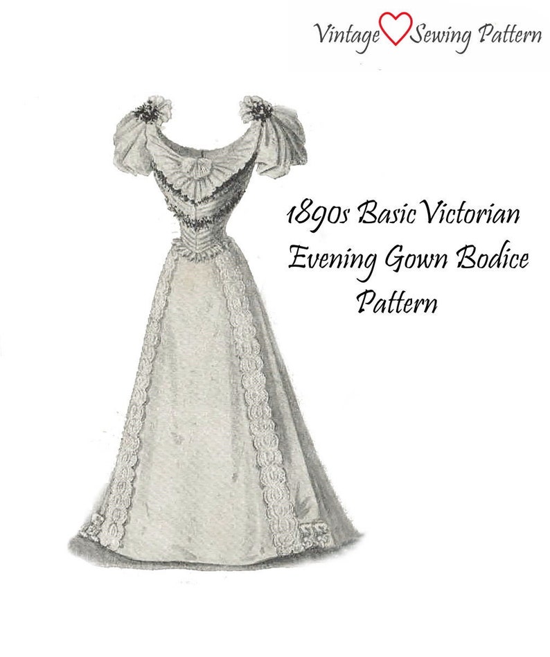 Victorian Wedding Dresses, Patterns, Shoes, Accessories     Digital Sewing Pattern 1890s Victorian Evening Bodice Pattern XS  AT vintagedancer.com