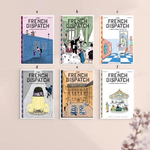 May include: Six framed posters of "The French Dispatch" magazine covers. Each poster features unique illustrations and the magazine's title. The posters have a white border and are displayed against a neutral background.