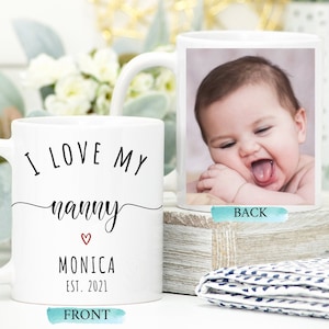 I Love My Nanny, Personalised Photo Mug, Custom Grandma Granny, Grandparent Mug, Birthday Gift Nanny, New Grandma, Grandma to By, New Nanny