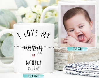 I Love My Nanny, Personalised Photo Mug, Custom Grandma Granny, Grandparent Mug, Birthday Gift Nanny, New Grandma, Grandma to By, New Nanny