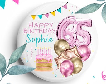 Happy Birthday Pin Badge, Sister, Daughter, Friend, 16th, 18th, 21st, 20th, 35th, 45th, 65th, Custom Personalized Birthday Party Button UK