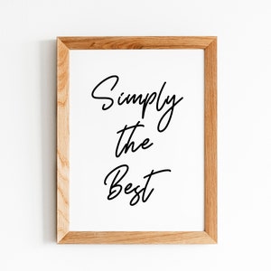 Simply the Best PRINT | DIGITAL DOWNLOAD
