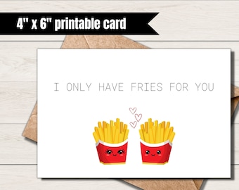 I only have fries for you greeting card