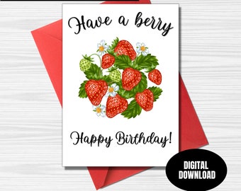 Have a Berry Happy Birthday instant digital download greeting card