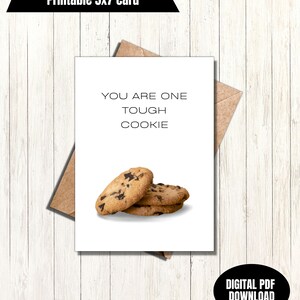 You are one tough cookie get well soon printable greeting card chocolate chip cookies