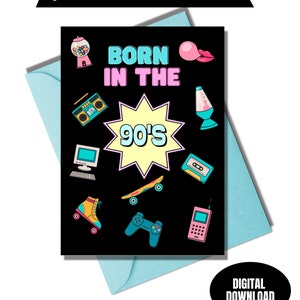 Born in the 90s Grußkarte, Geburtstagskarte, 90er Geburtstag, 1990, geboren in den 90er Jahren, Retro Karte, Vintage Karte, printable Karte, Geburtstag