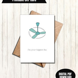 I’m your biggest fan printable greeting card funny support card