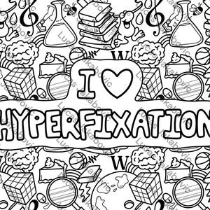 May include: Black and white doodle illustration of a pattern with various objects including a Rubik's cube, a cake, a magnifying glass, a book stack, a brain, a basketball, a lightning bolt, a music note, a heart, and the text "I love hyperfixation".
