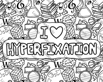 I <3 HYPERFIXATION colouring page