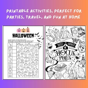 May include: A printable Halloween activity sheet with two designs. The first design is a "Where's Waldo" style game with a list of Halloween icons to find and color. The second design is a coloring page with a witch's hat, broom, cauldron, crystals, and a cat with the text "Just a bunch of Hocus Pocus".