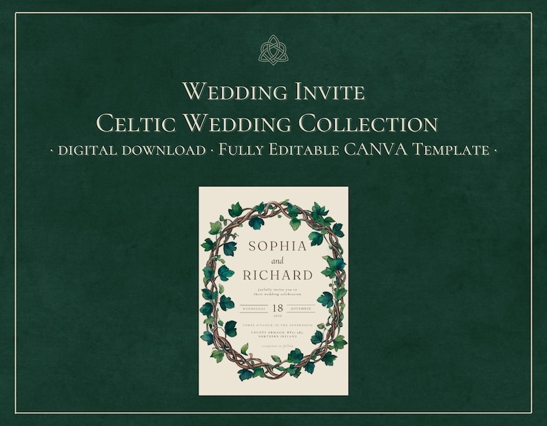 May include: A printable wedding invitation template with a Celtic knot design and a wreath of green ivy. The text reads "Wedding Invite Celtic Wedding Collection - Digital Download - Fully Editable Canva Template - Sophia and Richard - 18"