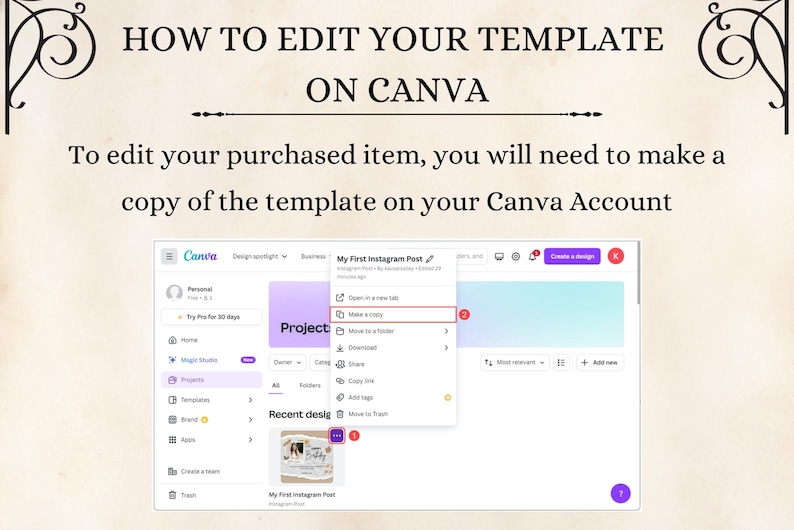 May include: A screenshot of the Canva website showing how to make a copy of a template. The text "Make a copy" is highlighted in the drop-down menu. The text "My First Instagram Post" is visible in the top right corner of the screen.