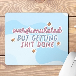 Funny Quote Mouse Pad, Fun Office Desk Accessories, Co Worker Gift, Funny Mouse Pad, Funny Office Gifts, Work Bestie Gift, Colleague Gifts