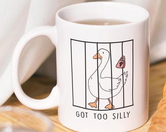 Got Too Silly Goose Mug, Funny Goose Mug, Funny Office Mug, Funny Quote Mug, Friendship Gift, Colleague Gift, Just A Girl Meme, Joke Gifts