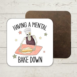 Funny Quote Coaster, Mental Bake Down, Funny Gift, Funny Office Coaster, Joke Present, Best Friend Gift, Colleague Gift, Funny Rude Present