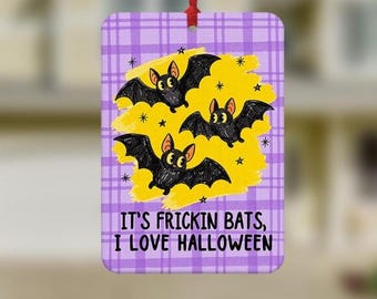 Frickin Bats Meme Car Air Freshener, Halloween Lover Gift, Funny Car Air Freshener, Spooky Season, Car Accessories, Funny Car Gifts