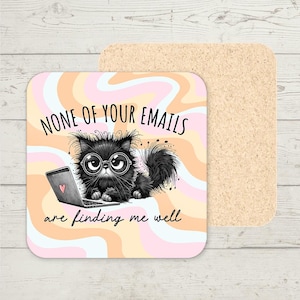 Funny Cat Coaster, Funny Co-worker Gift, Funny Office Coaster, Joke Present, Stocking Filler, Best Friend Gift, Work Colleague Gift